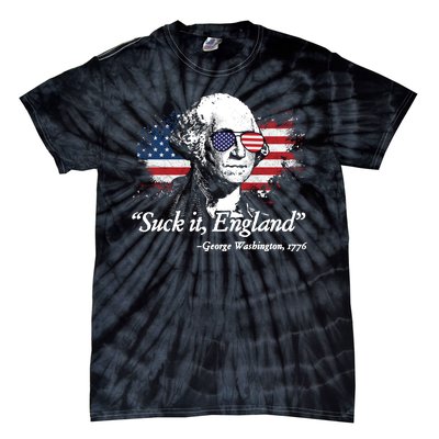 Suck It England Funny 4th Of July George Washington Tie-Dye T-Shirt