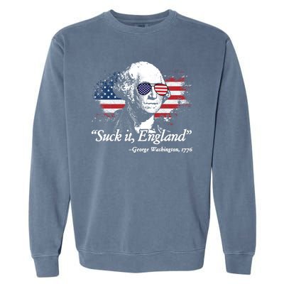 Suck It England Funny 4th Of July George Washington Garment-Dyed Sweatshirt