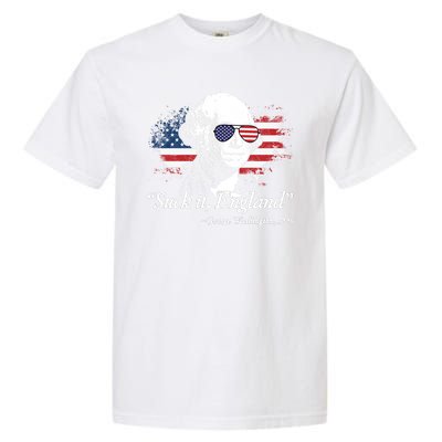 Suck It England Funny 4th Of July George Washington Garment-Dyed Heavyweight T-Shirt