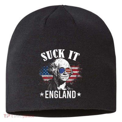Suck It England Funny 4th Of July George Washington Sustainable Beanie