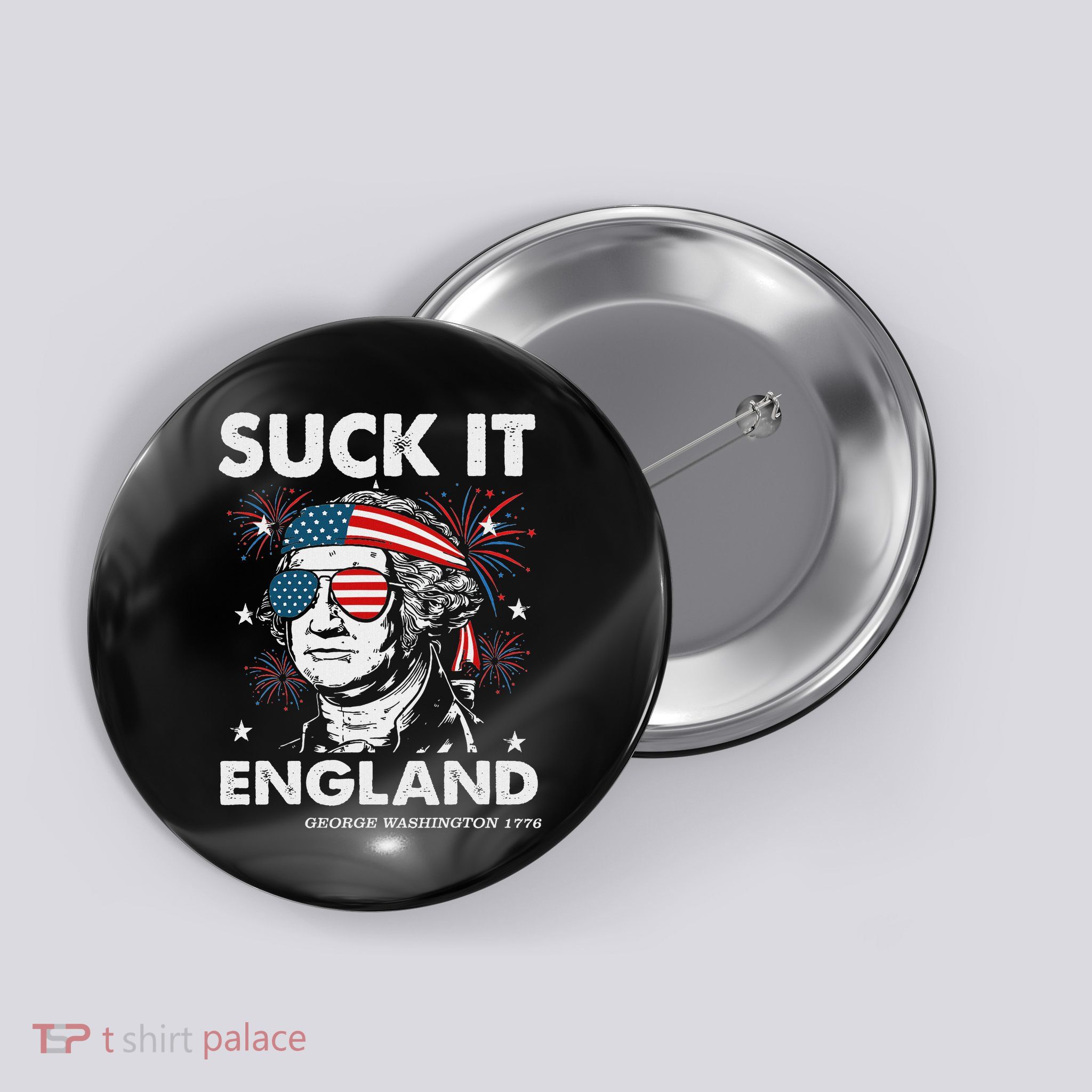 Suck It England Funny 4th July George Washington Button
