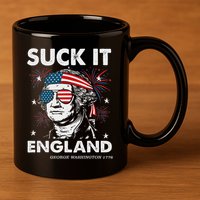 Suck It England Funny 4th July George Washington 11oz C Handle Ceramic Mug