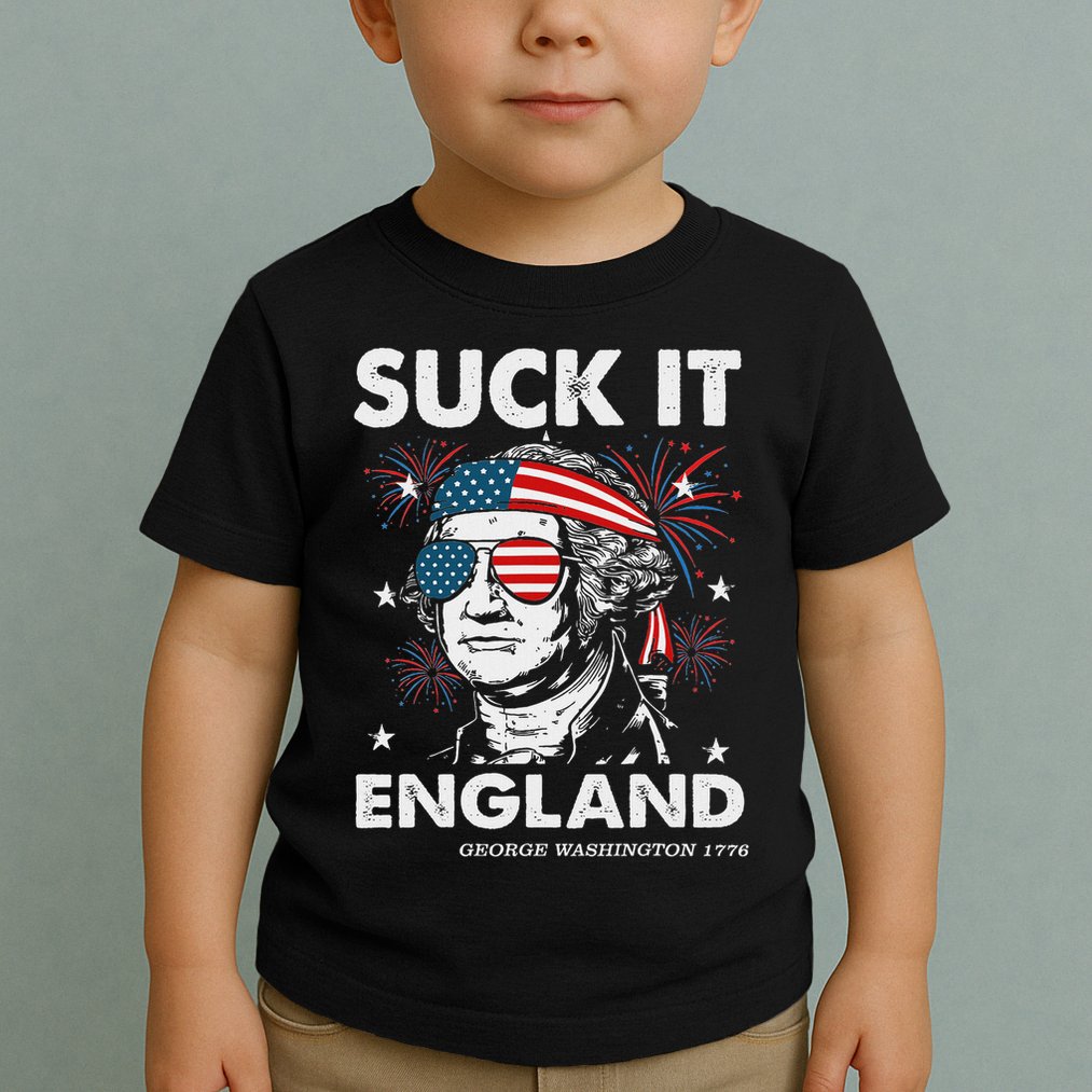 Suck It England Funny 4th July George Washington Toddler T-Shirt