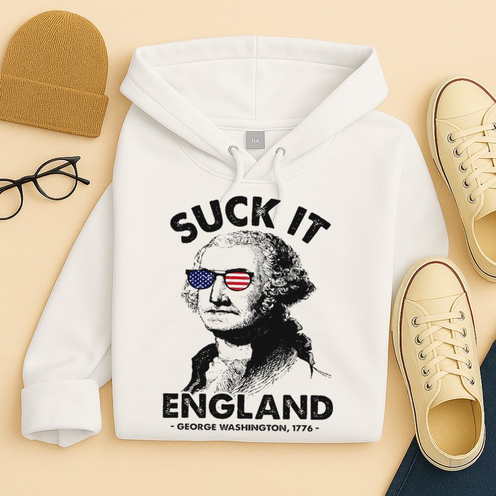 Suck It England Funny 4th Of July George Washington 1776 Hoodie