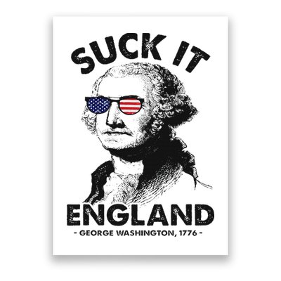 Suck It England Funny 4th Of July George Washington 1776 Poster