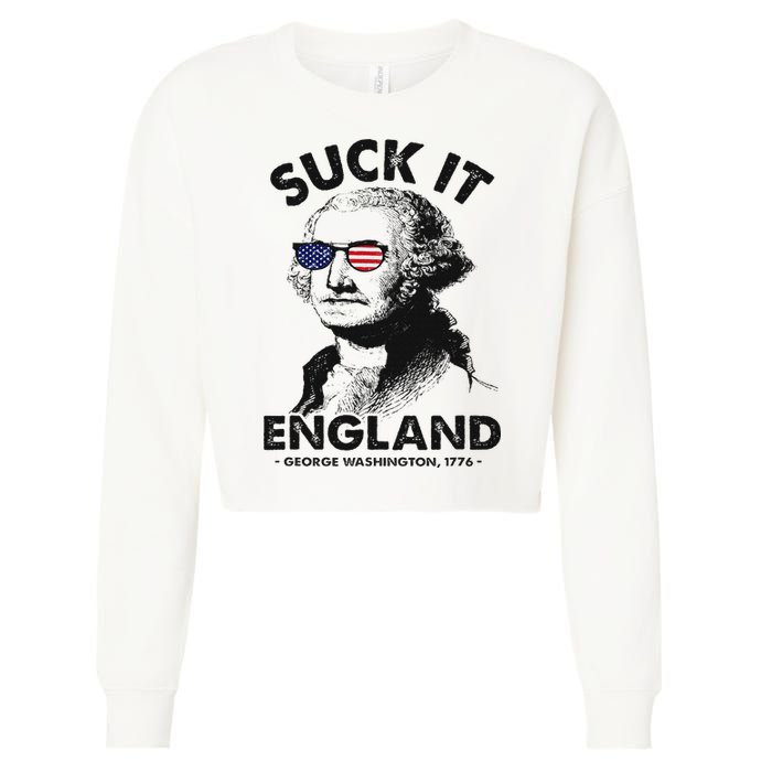 Suck It England Funny 4th Of July George Washington 1776 Cropped Pullover Crew