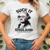 Suck It England Funny 4th Of July George Washington 1776 Womens T-Shirt