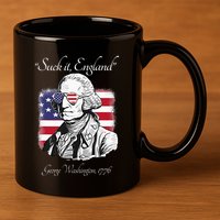 Suck It England Funny George Washington USA Flag 4th of July 11oz C Handle Ceramic Mug