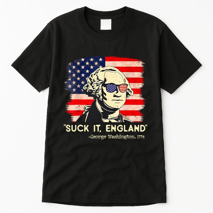 Suck It England Funny 4th Of July George Washington 1776 Tall T-Shirt