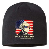 Suck It England Funny 4th Of July George Washington 1776 Sustainable Beanie