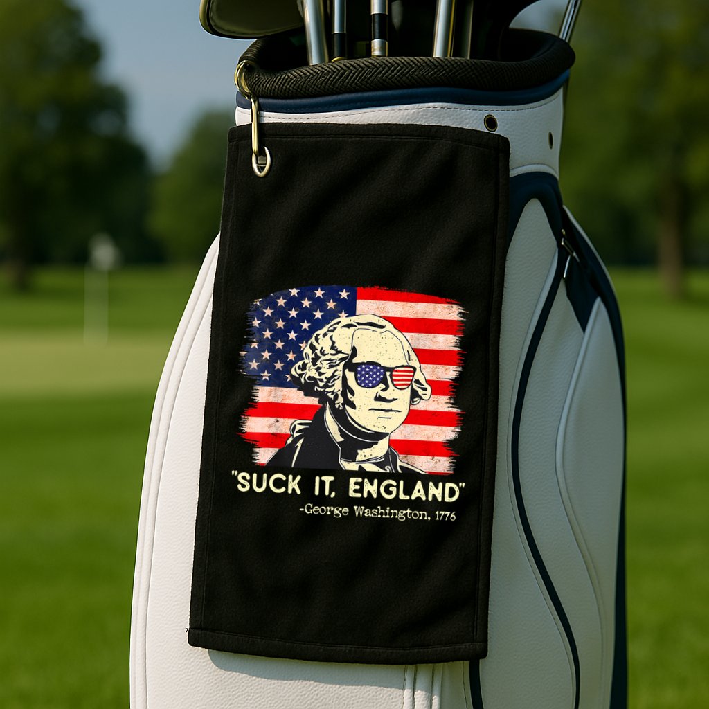 Suck It England Funny 4th Of July George Washington 1776 Golf Towel