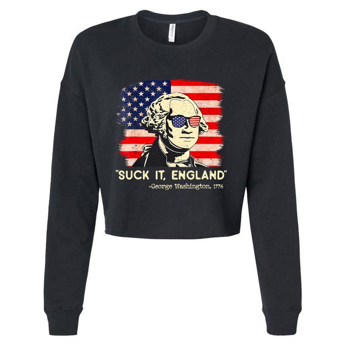 Suck It England Funny 4th Of July George Washington 1776 Cropped Pullover Crew