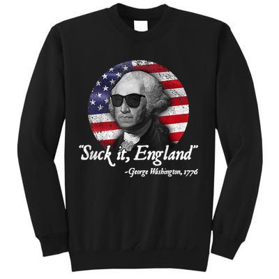 SUCK IT ENGLAND Funny 4th Of July George Washington 1776 Sweatshirt