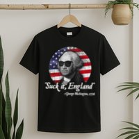 SUCK IT ENGLAND Funny 4th Of July George Washington 1776 T-Shirt