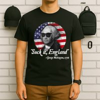 SUCK IT ENGLAND Funny 4th Of July George Washington 1776 T-Shirt