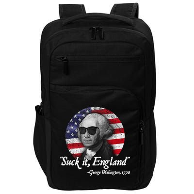SUCK IT ENGLAND Funny 4th Of July George Washington 1776 Impact Tech Backpack