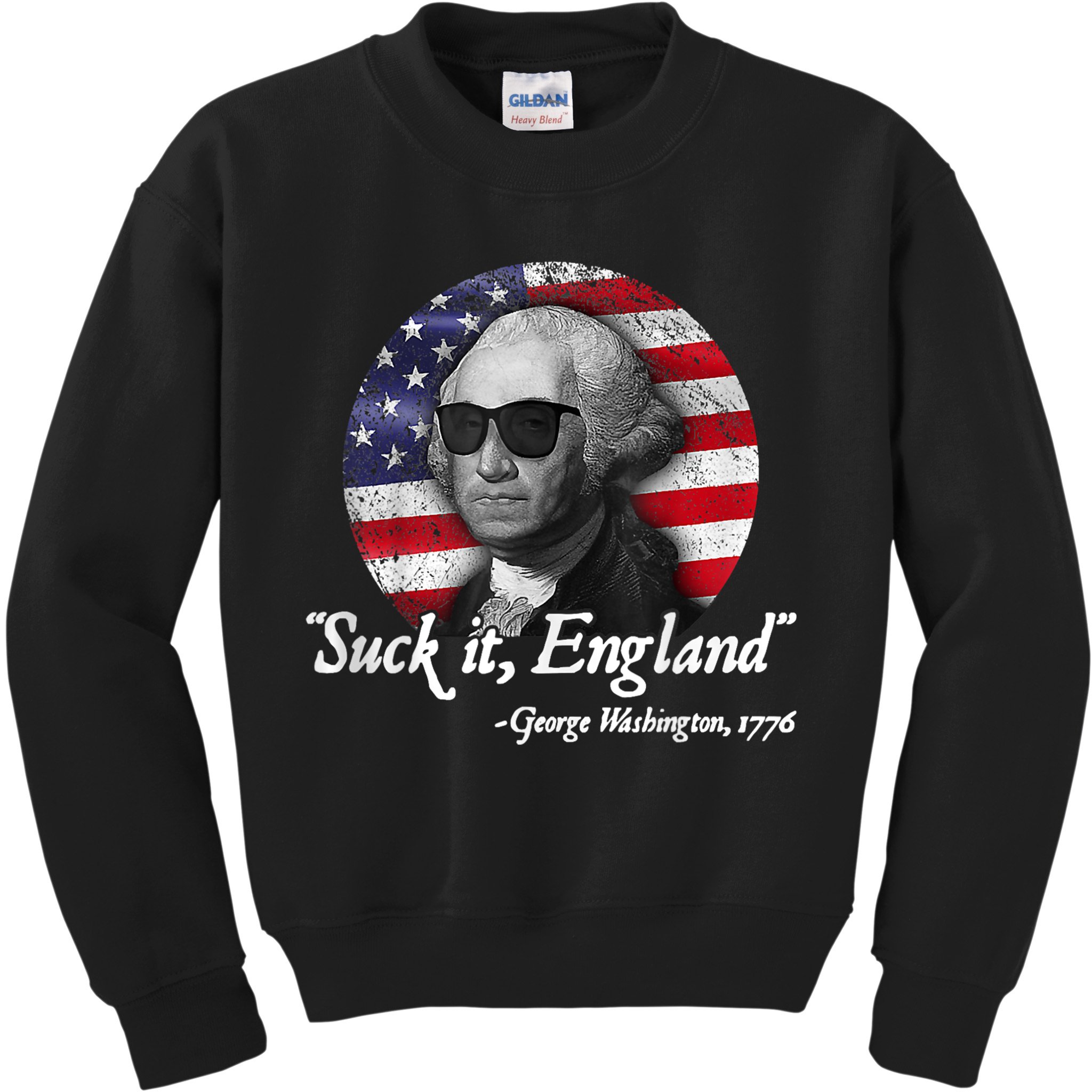 SUCK IT ENGLAND Funny 4th Of July George Washington 1776 Kids Sweatshirt