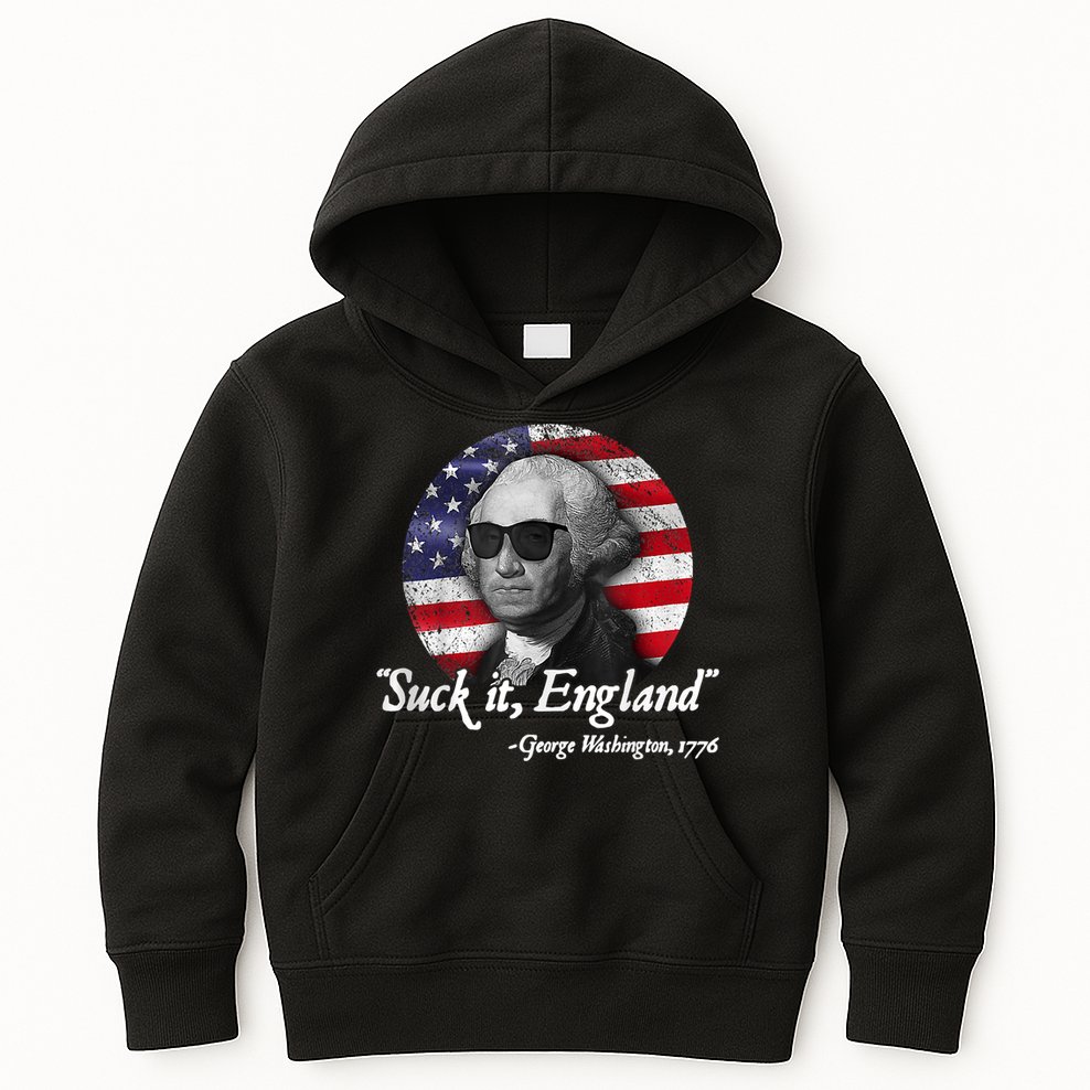 SUCK IT ENGLAND Funny 4th Of July George Washington 1776 Kids Hoodie
