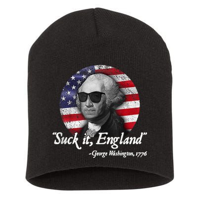 SUCK IT ENGLAND Funny 4th Of July George Washington 1776 Short Acrylic Beanie
