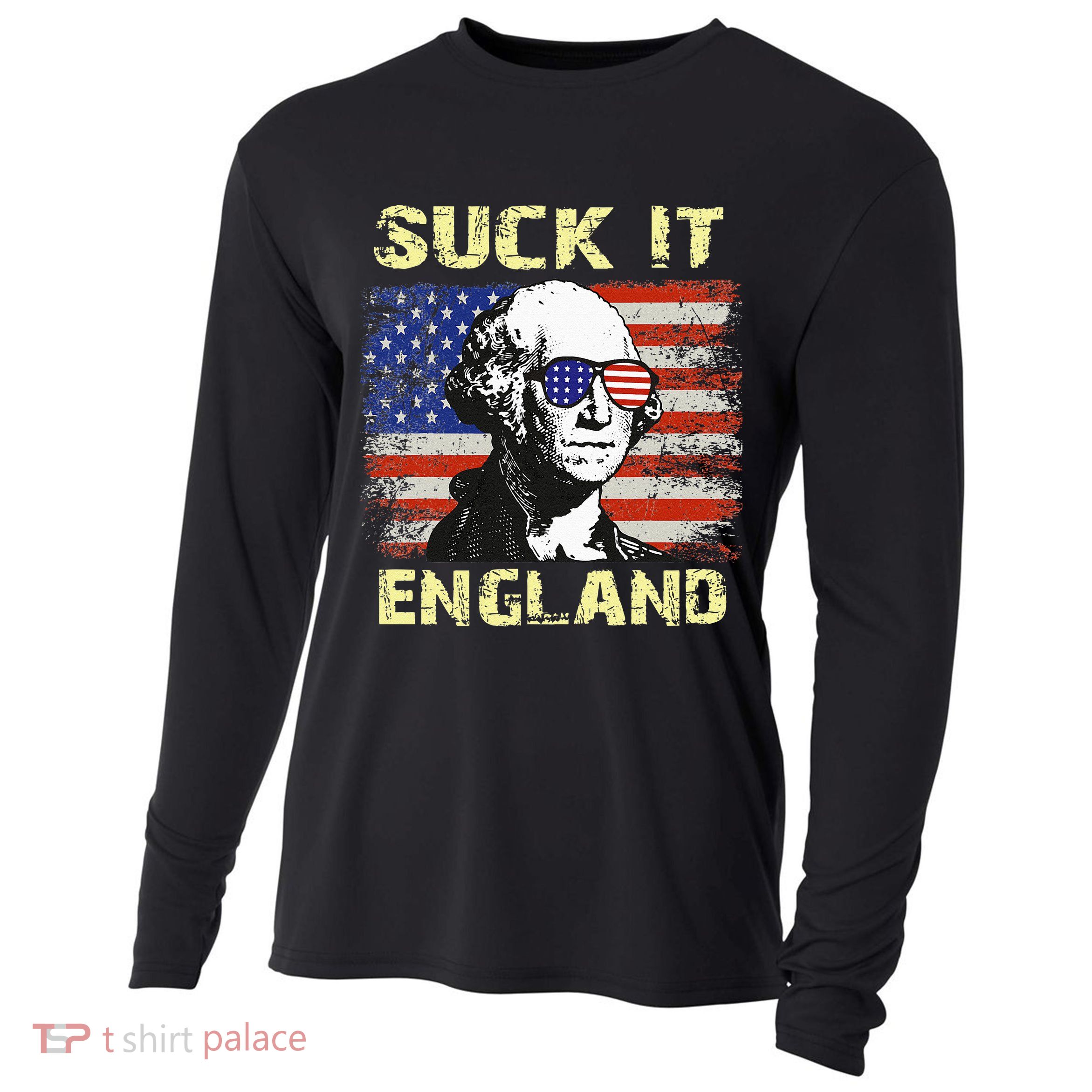 Suck It England Funny George Washington Cooling Performance Long Sleeve Crew