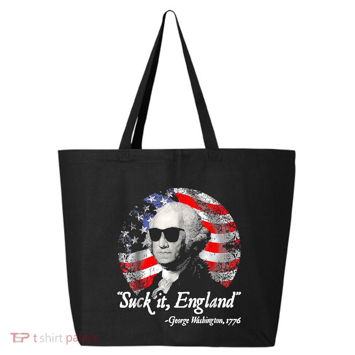 Suck It England 4th Of July George Washington 25L Jumbo Tote