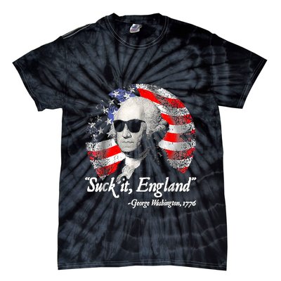 Suck It England 4th Of July George Washington Tie-Dye T-Shirt