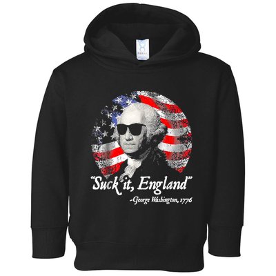Suck It England 4th Of July George Washington Toddler Hoodie