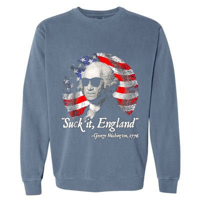 Suck It England 4th Of July George Washington Garment-Dyed Sweatshirt