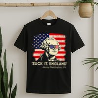 Suck It England Funny 4th Of July Funny George Washington T-Shirt