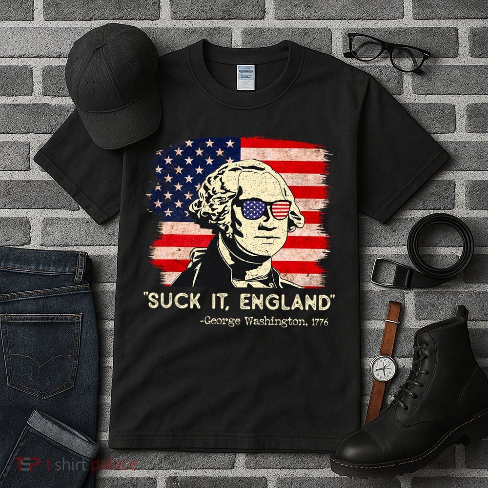 Suck It England Funny 4th Of July Funny George Washington Tall T-Shirt