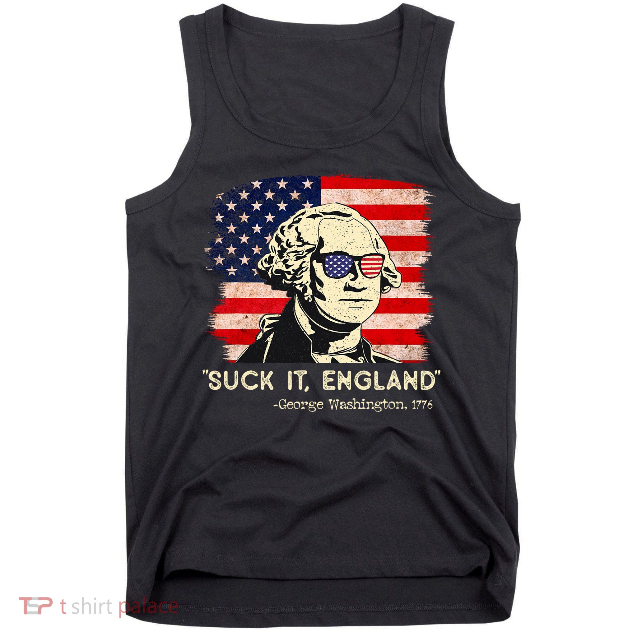Suck It England Funny 4th Of July Funny George Washington Tank Top