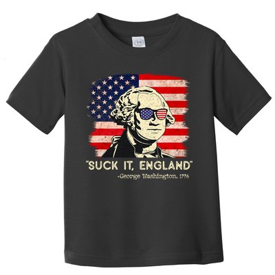 Suck It England Funny 4th Of July Funny George Washington Toddler T-Shirt