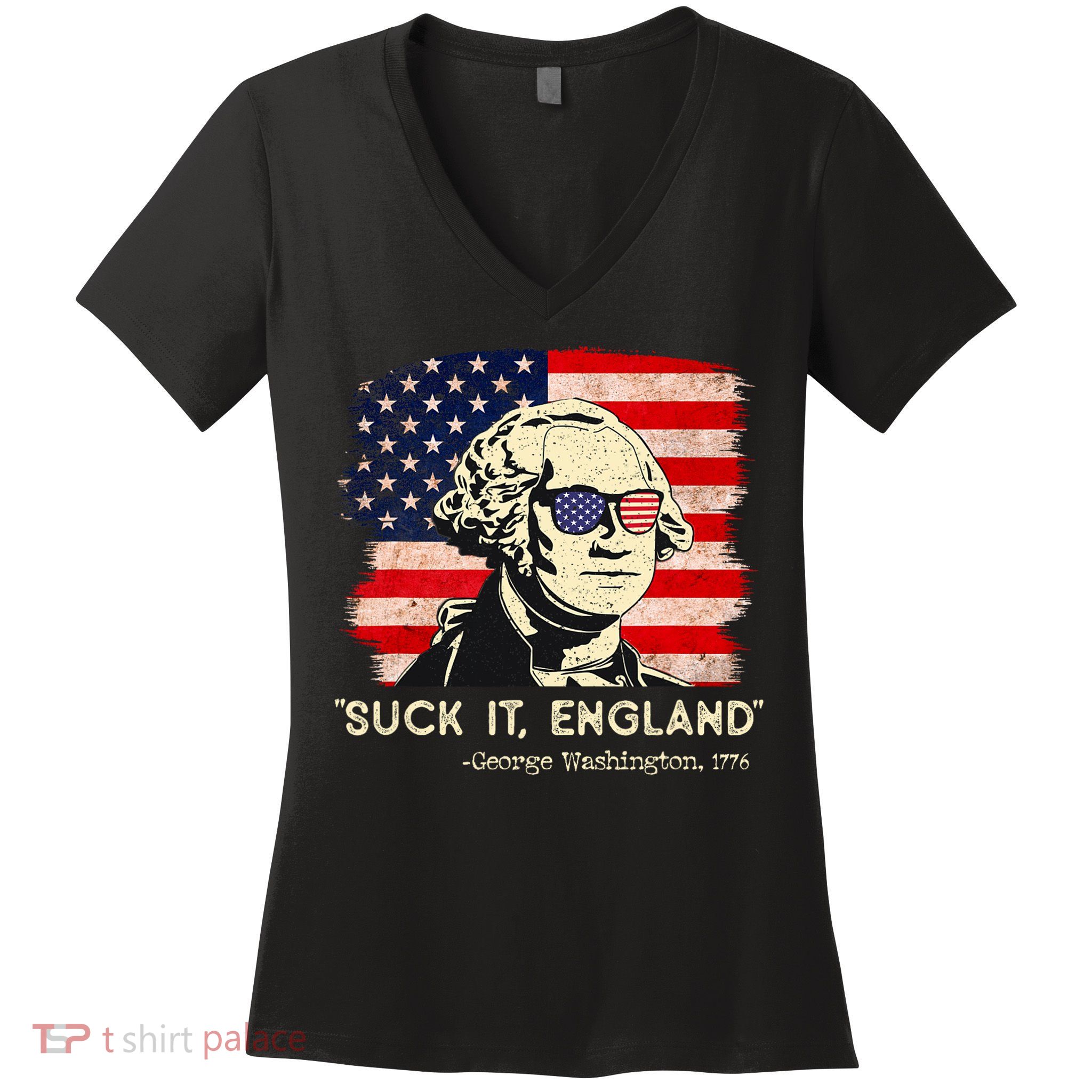 Suck It England Funny 4th Of July Funny George Washington Women's V-Neck T-Shirt
