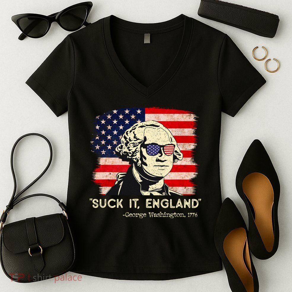Suck It England Funny 4th Of July Funny George Washington Women's V-Neck T-Shirt