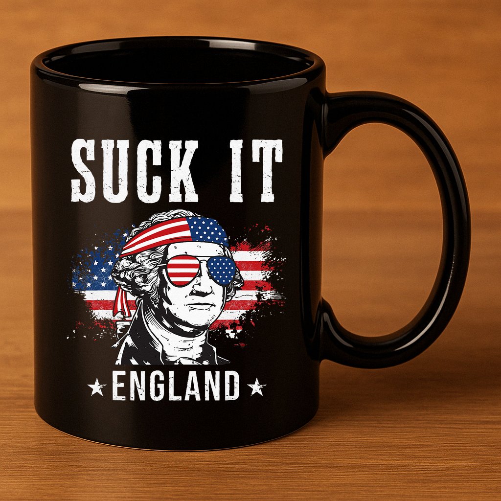 Suck It England Funny 4th of July George Washington Funny 11oz C Handle Ceramic Mug