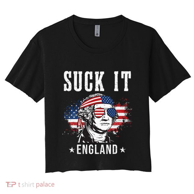 Suck It England Funny 4th of July George Washington Funny Crop Top