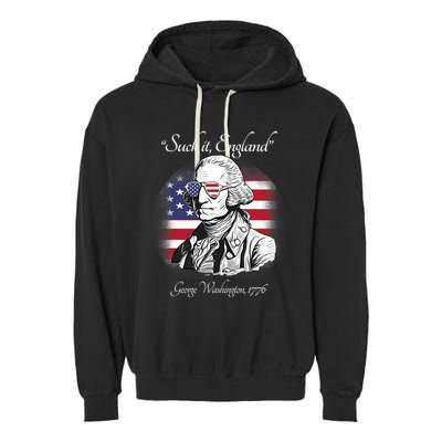 Suck It England Funny George Washington USA Flag 4th Of July Garment-Dyed Fleece Hoodie