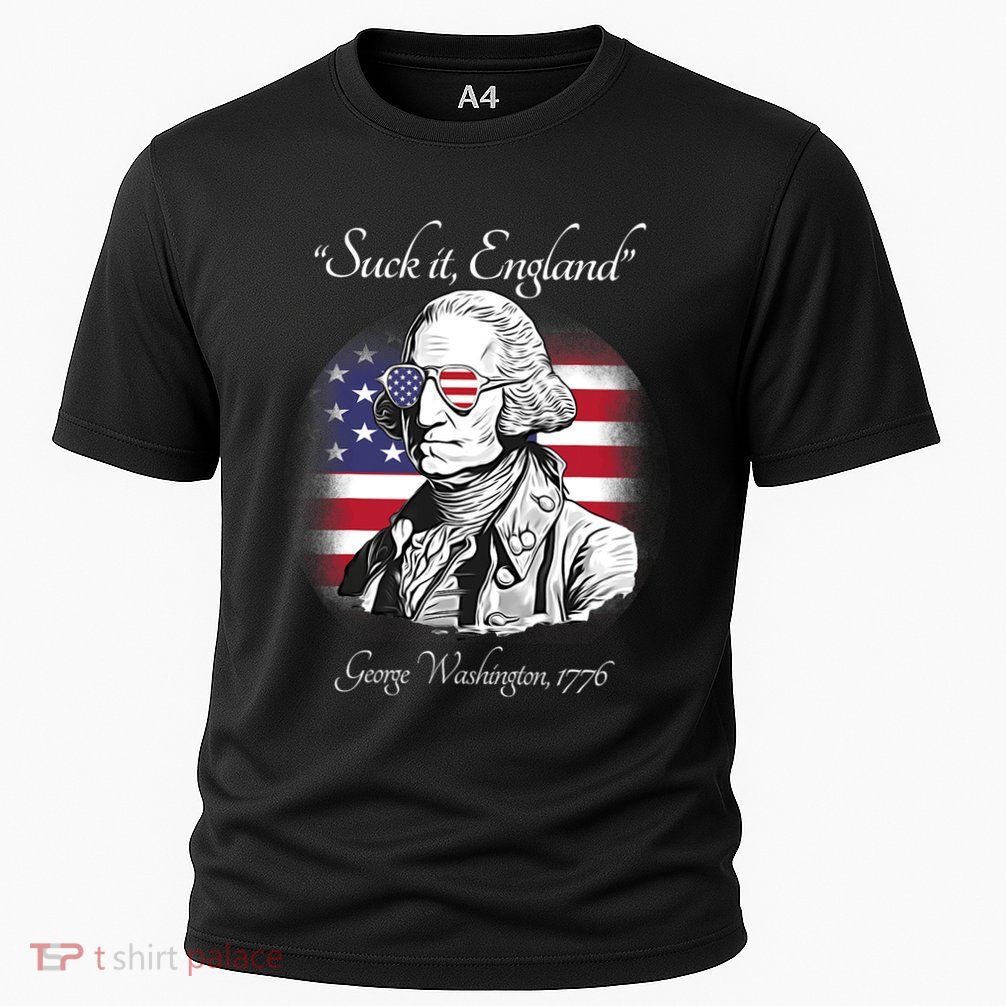 Suck It England Funny George Washington USA Flag 4th Of July Performance Shirt