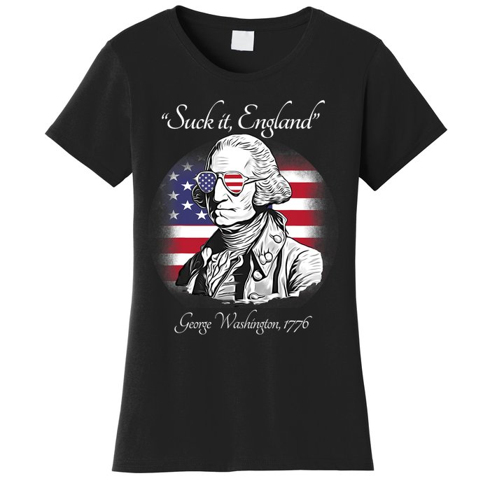 Suck It England Funny George Washington USA Flag 4th Of July Women's T-Shirt