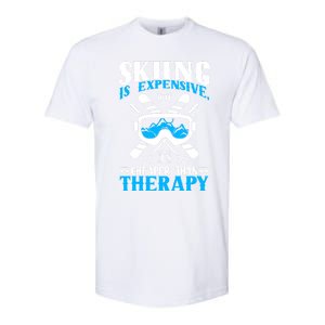 Skiing Is Expensive But Cheaper Than A Therapy Ski Lover Gift Softstyle CVC T-Shirt