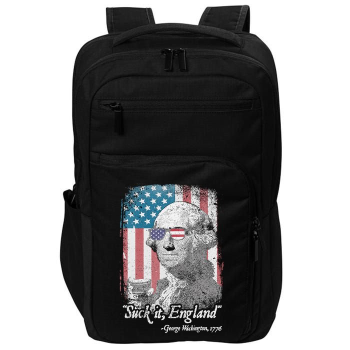 Suck It England Funny 4th of July George Washington 1776 Impact Tech Backpack