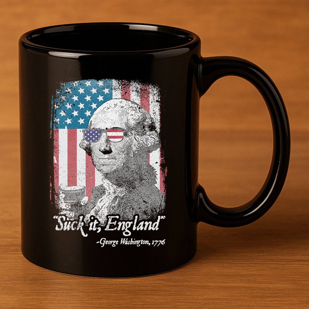 Suck It England Funny 4th of July George Washington 1776 11oz C Handle Ceramic Mug