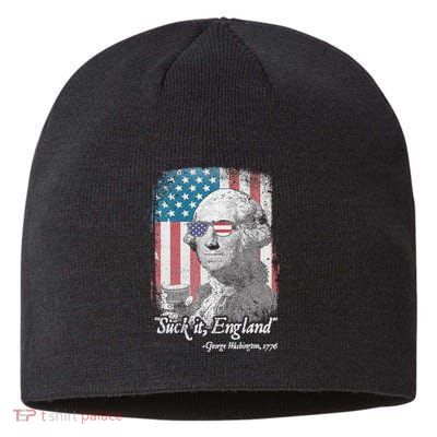 Suck It England Funny 4th of July George Washington 1776 Sustainable Beanie