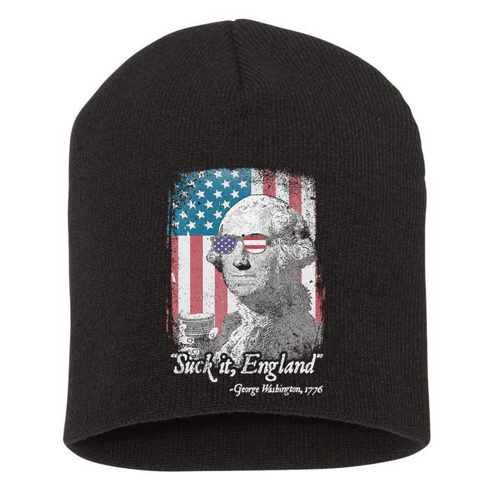 Suck It England Funny 4th of July George Washington 1776 Short Acrylic Beanie