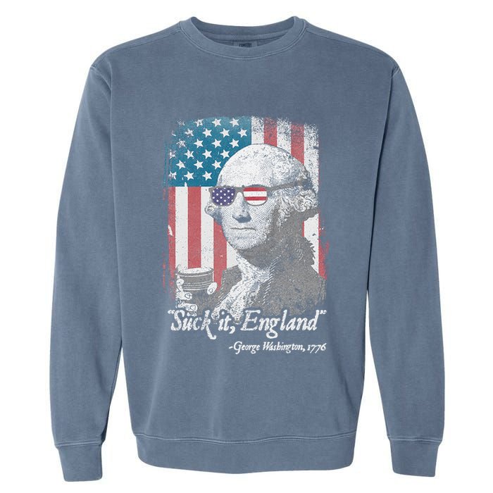 Suck It England Funny 4th of July George Washington 1776 Garment-Dyed Sweatshirt