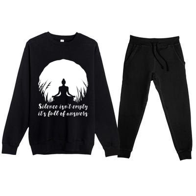 Silence Isnt Empty Its Full Of Answers Yoga Meditation Art Gift Premium Crewneck Sweatsuit Set