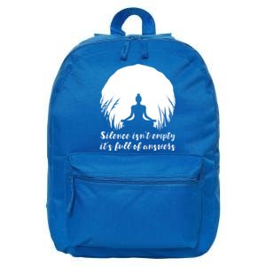 Silence Isnt Empty Its Full Of Answers Yoga Meditation Art Gift 16 in Basic Backpack