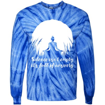 Silence Isnt Empty Its Full Of Answers Yoga Meditation Art Gift Tie-Dye Long Sleeve Shirt