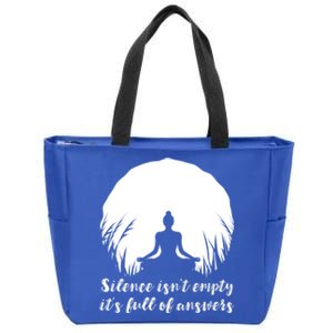 Silence Isnt Empty Its Full Of Answers Yoga Meditation Art Gift Zip Tote Bag