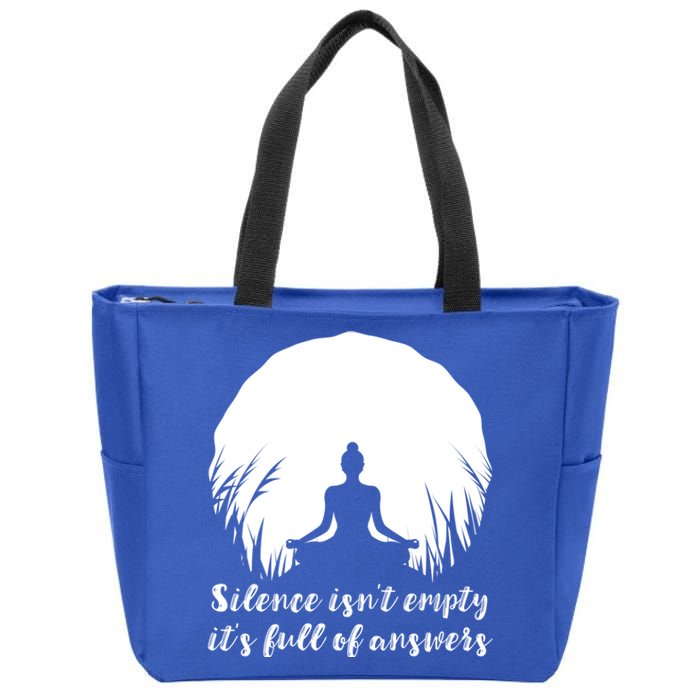 Silence Isnt Empty Its Full Of Answers Yoga Meditation Art Gift Zip Tote Bag